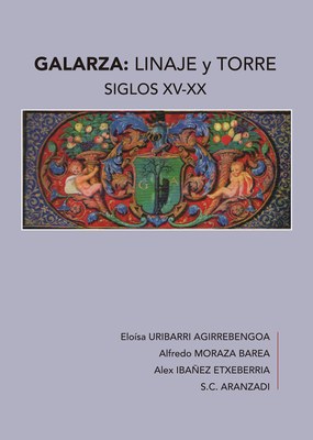 GALARZA: LINAJE Y TORRE - SIGLOS XV-XX