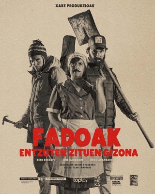 XAKE PRODUKZIOAK “FADOAK ENTZUTEN ZITUEN GIZONA”